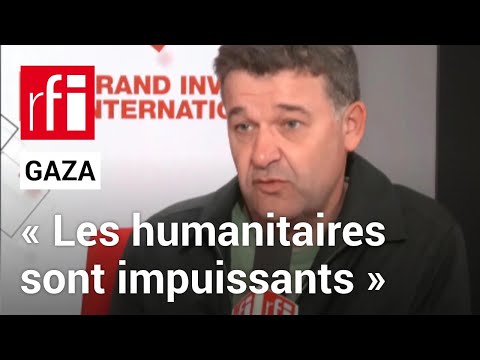J-François Corty: « Les humanitaires sont impuissants aujourd’hui pour répondre aux besoins à Gaza »