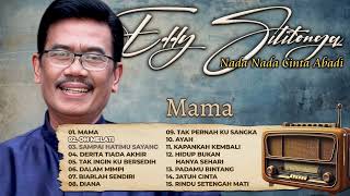 Download lagu Nada Nada Cinta Abadi Eddy Silitonga : Mama , Rindu Setengah Mati, Biarlah Sendiri mp3