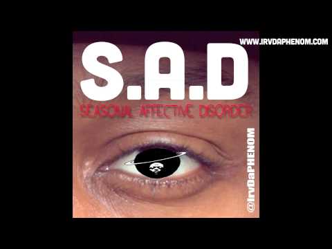 Irv Da PHENOM! - S.A.D.