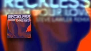 Azari &amp; III - Reckless With Your Love (Steve Lawler Remix)