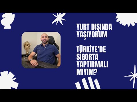 Yurt Dışında Yaşayanlar İçin Türkiye'de Sağlık Sigortası?