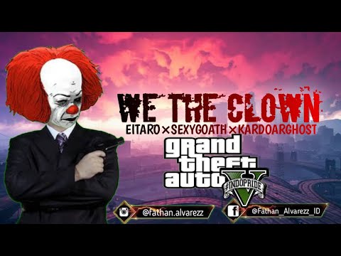 WE THE CLOWN || klip full lirik