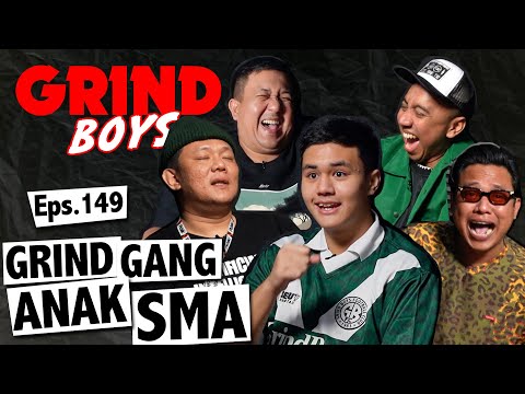 Grind Boys Eps.149 - Grind Gang Anak SMA