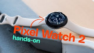 Google Pixel Watch 2 hands-on!