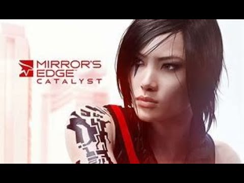 Mirror's Edge Catalyst Walkthrough Ep - 1