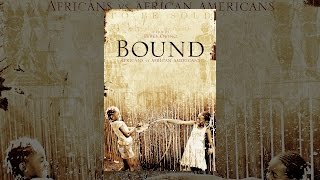 Bound: Africans vs African Americans