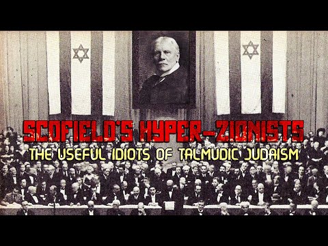 Sam Adams - Scofield's Hyper-Zionists: The Useful Idiots of Talmudic Judaism