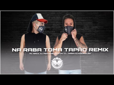 Na Raba Toma Tapão Remix Brega Funk - MC Niack, DJ Pernambuco, MC CL / Mundo Maravilhoso