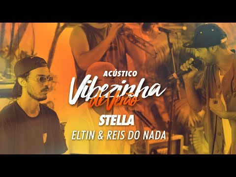 Eltin e Reis do Nada - Stella