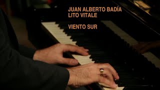 Juan Alberto Badía, Lito Vitale │Viento Sur