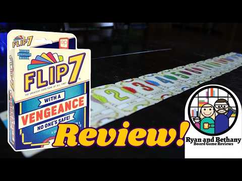 Ryan and Bethany review Flip 7: With a Vengeance!