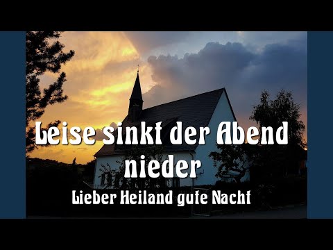 Leise sinkt der Abend nieder