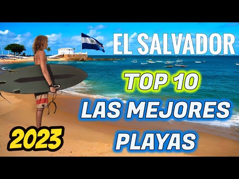 📢¡ ATENCION ! Las 10 Mejores PLayas de El Salvador 2023 🤩 The 10 Best Beaches in El Salvador !