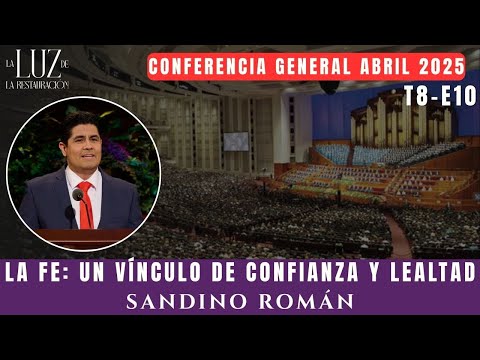 La fe: Un vínculo de confianza y lealtad | Sandino Román | CG Abril 2025