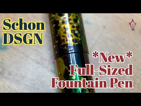SchonDSGN's New Full-Sized Fountain Pen!