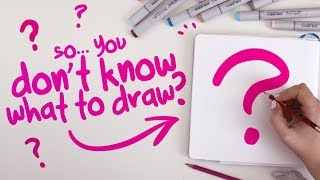 HOW-TO DRAW SOMETHING (when you can