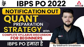 IBPS PO 2022 NOTIFICATION OUT | QUANT PREPARATION STRATEGY FOR BEGINNERS IBPS PO