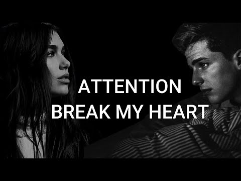 Attention X Break My Heart - Dua Lipa, Charlie Puth Mashup (Break My Attention)