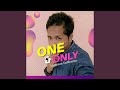 One Only