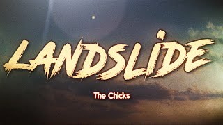 The Chicks - Landslide (Lyrics)