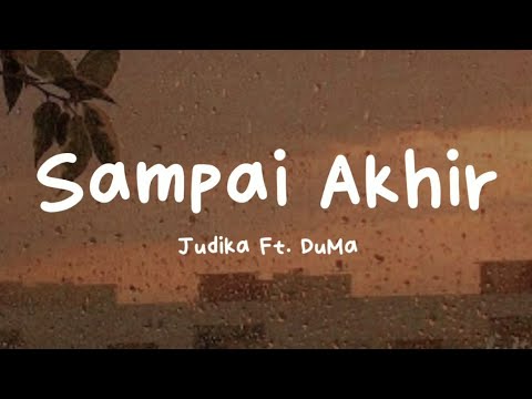 selama napasku masih berdesah | Sampai Akhir - Judika Ft. DuMa (Lyrics)