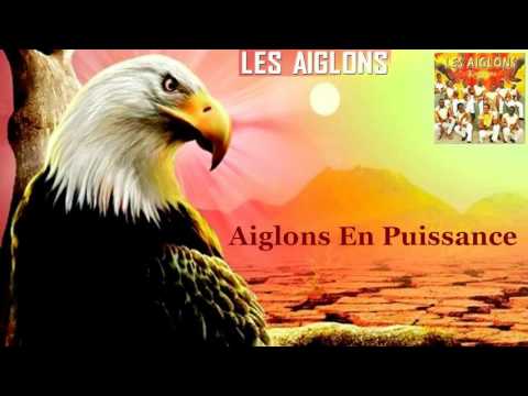 LES AIGLONS — Aiglons En Puissance