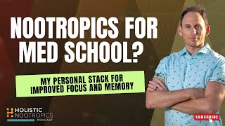 Nootropic Stacks I Use To Get Through Medical School