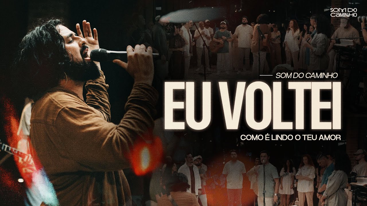 Som do Caminho - Eu Voltei (O Filho Pródigo) + Como é Lindo o Teu Amor feat. @RodrigoSoeiro