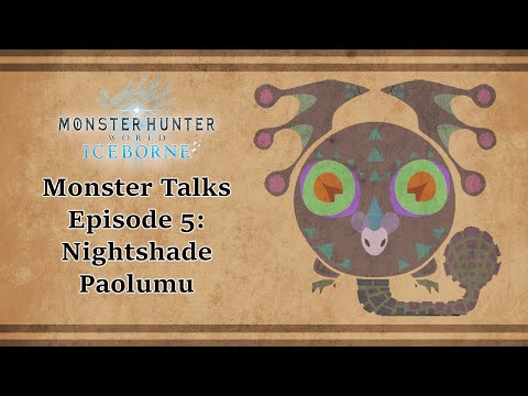 Monster Hunter World: Iceborne NIGHTSHADE PAOLUMU - Monster Talks Episode 5