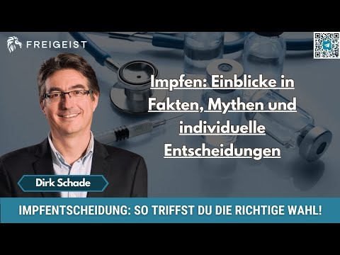 Impfen: Einblicke in Fakten, Mythen und individuelle Entscheidungen Dirk Schade bei FREIGEIST 3.0