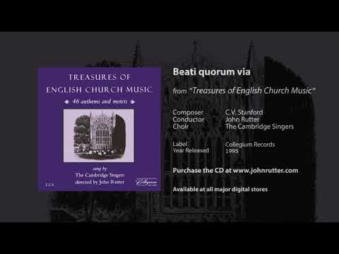 Beati quorum via - C.V. Stanford, John Rutter, The Cambridge Singers