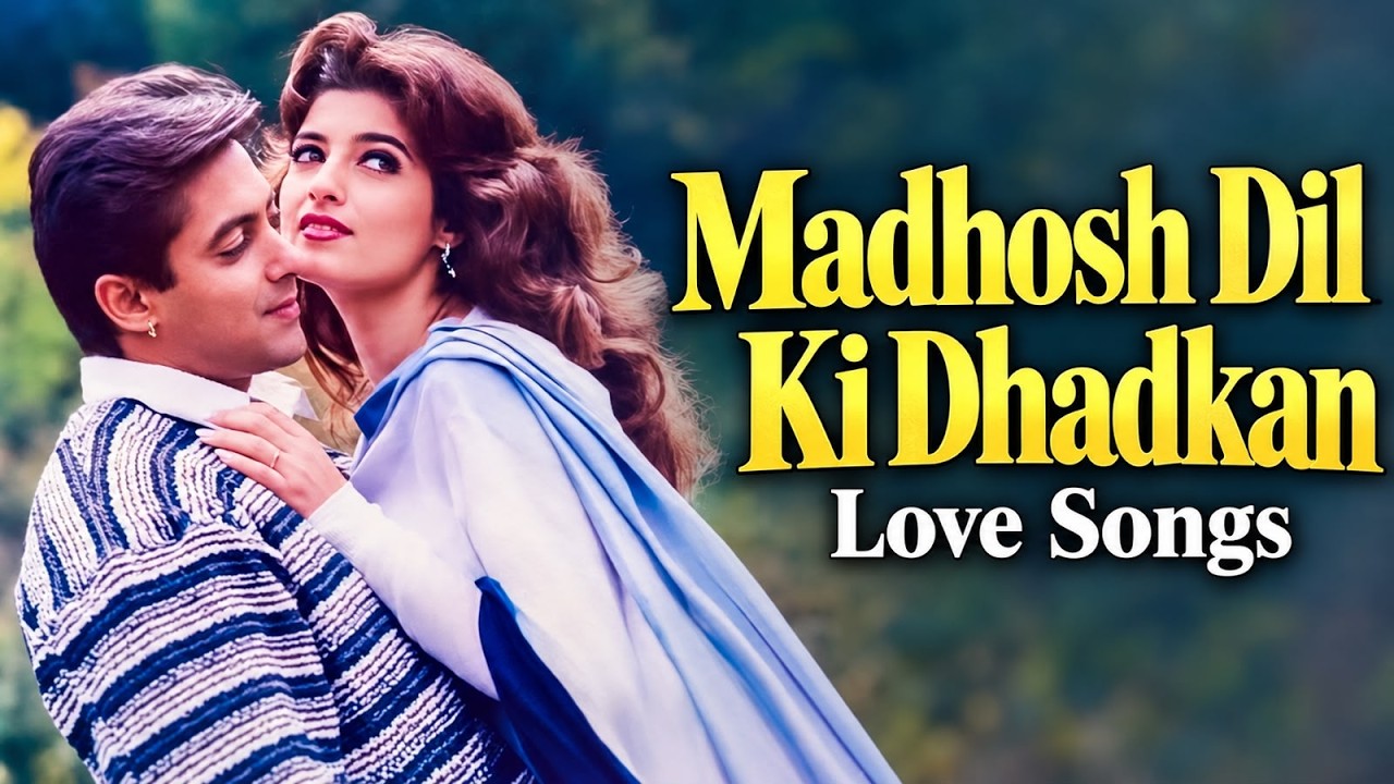 Madhahosh Dil Ki Dhadkan - Love Hits | 90's Evergreen Songs | Bollywood Love Songs | Hindi Gana