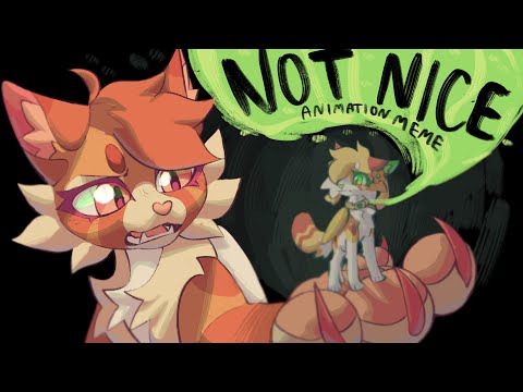 ★not nice // animation meme★