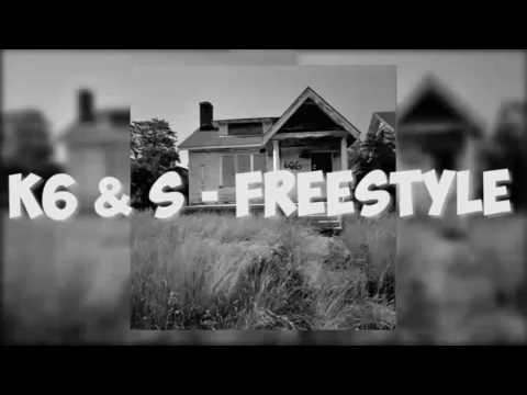 K6 & S (SNR) - FREESTYLE
