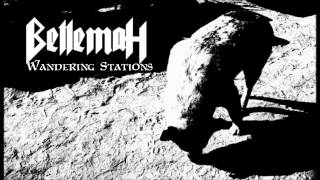 Bellemah - Wandering Stations