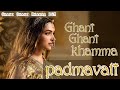 Ghani Re Ghani Re Khamma [OST] - Padmavat