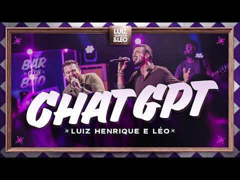 Luiz Henrique e Léo - ChatGPT | DVD "Bar d'os Bão"