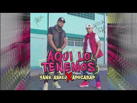 ApocaRap - Aquí Lo Tenemos ft Yank Abreu (Video Official)