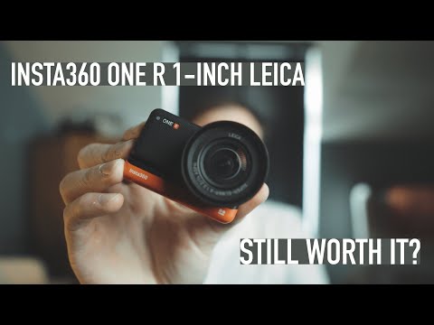 INSTA360 One R 1-Inch Leica Mod  - Still Worth it in 2022?