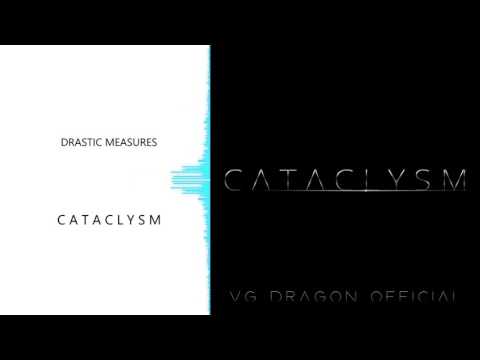 "Drastic Measures" | Cataclysm [2016] | VG Dragon Official