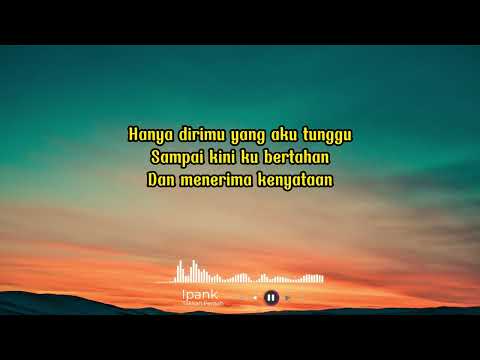 Ipang - Takkan Pernah (Lirik)