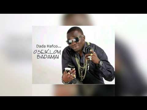 Dada Hafco - Oseiklom Badamai (Official Song)