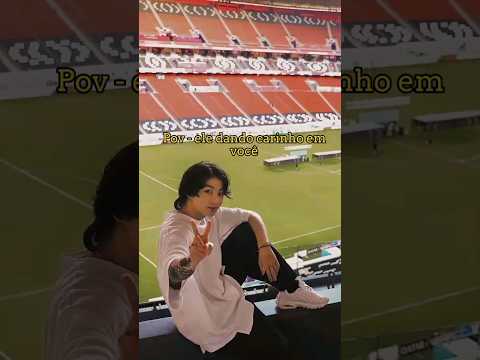 Pov - ele dando carinho em você #bts #image #sn #naoflopa #jungkook #shorts