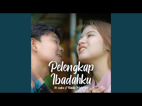 Pelengkap Ibadahku (feat. Nabila Maharani)