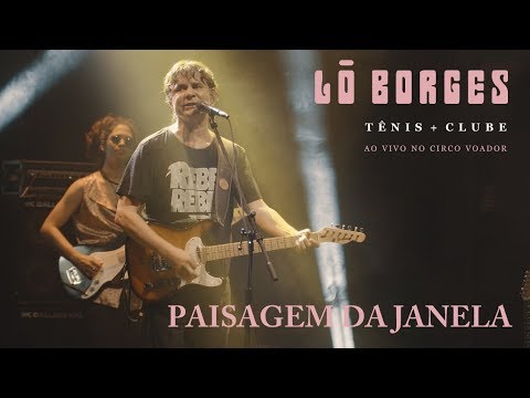Lô Borges - Paisagem da Janela (Ao Vivo)