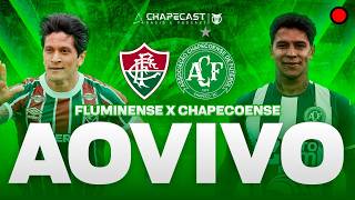 FLUMINENSE X CHAPECOENSE AO VIVO COM IMAGENS EXCLUSIVAS | BRASILEIRÃO 2026 | CHAPECAST