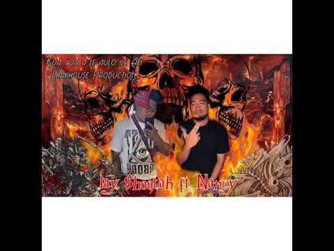 Jay Shootah ft Nancy - Kua Iloa A Le Aulo Ile Afi (New Samoan Rap Song)