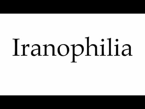 How to Pronounce Iranophilia
