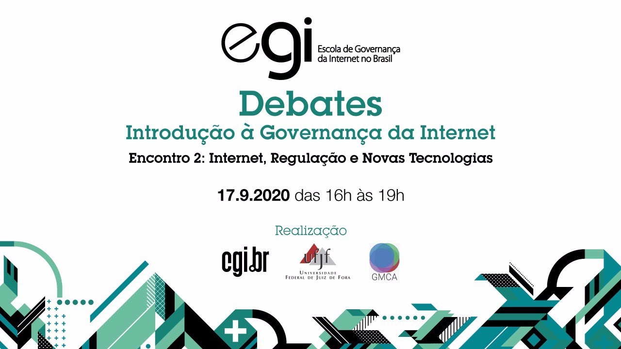 [Debate EGI] Introd. à Governança da Internet - Encontro 2: Internet, Regulação e Novas Tecnologias