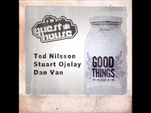 Ted Nilsson, Stuart Ojelay, Dan Van - Good Things - Guesthouse Music